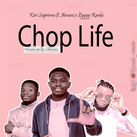 Chop Life ft. Zyggy Ranks & Amani | Boomplay Music