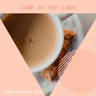 Cafe on the Lake