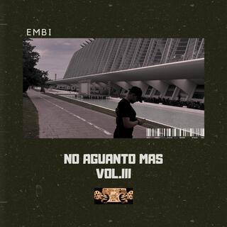 NO AGUANTO MAS(Vol.III)