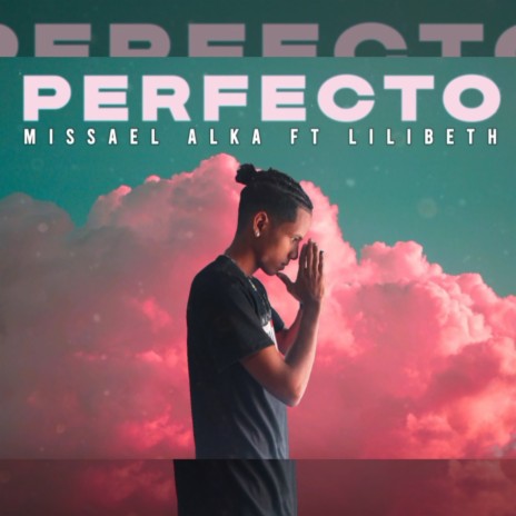 Perfecto ft. Lilibeth | Boomplay Music