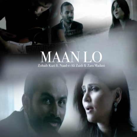 Maan Lo ft. Zara Madani & Naad-e-Ali Zaidi | Boomplay Music