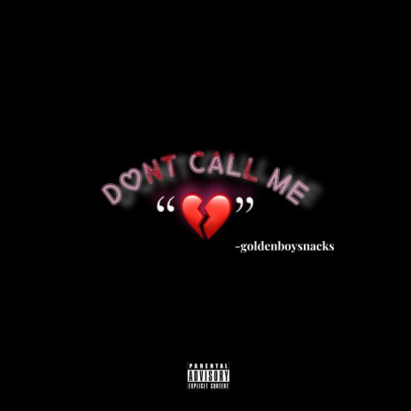 Dont Call Me | Boomplay Music