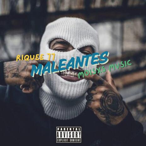 MALEANTES ft. Moisxs Mvsic | Boomplay Music