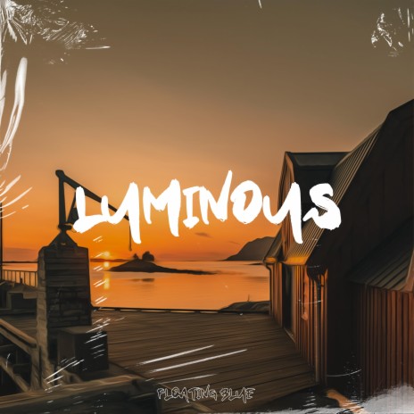 Luminous ft. Fast Blurry | Boomplay Music