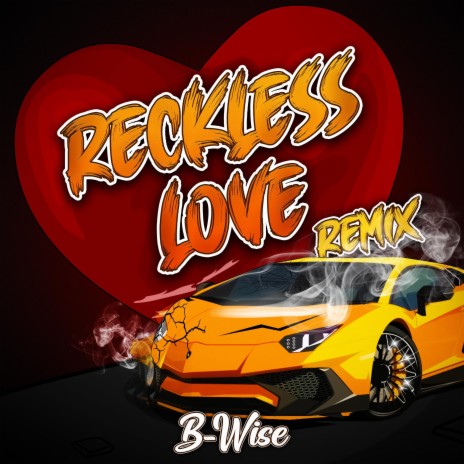 Reckless Love (Remix) | Boomplay Music
