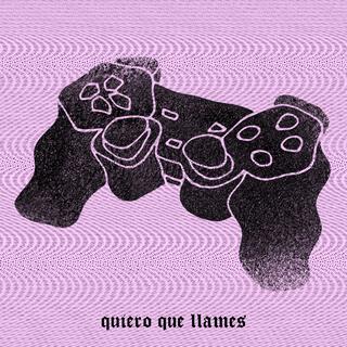 QUIERO QUE LLAMES