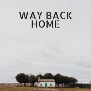 Way Back Home lyrics | Boomplay Music