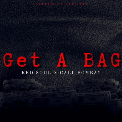 Get A BAG ft. RedSoul | Boomplay Music