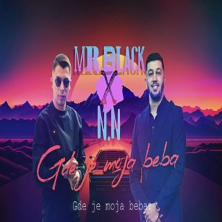 Gde je moja beba (Mr.Black & N.N)