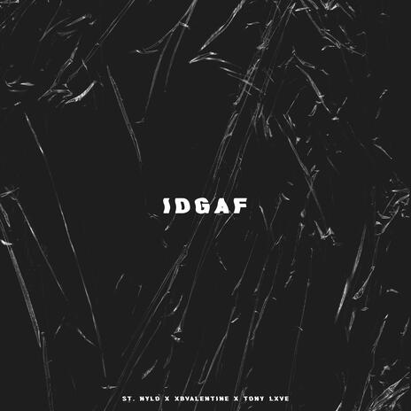 IDGAF ft. xBValentine & Tony Lxve | Boomplay Music