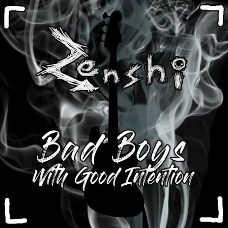 Bad Boys With Good Intention | Boomplay Music
