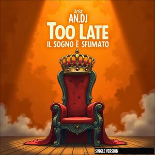 Too late (il sogno è sfumato) (Single version) lyrics | Boomplay Music