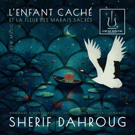 L’Enfant Caché et la Fleur des Marais Sacrés | Boomplay Music