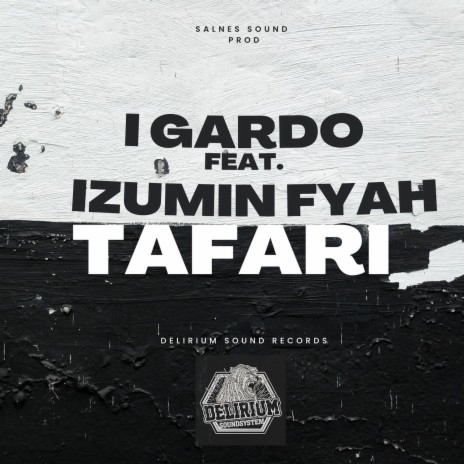 Tafari ft. Izumin'fyah & Salnes Sound | Boomplay Music