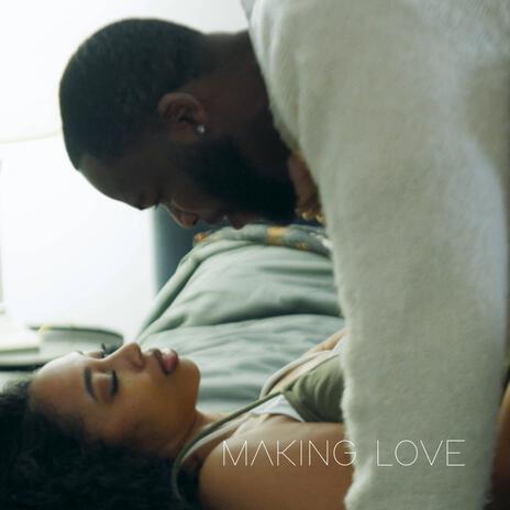 Making Love | Boomplay Music