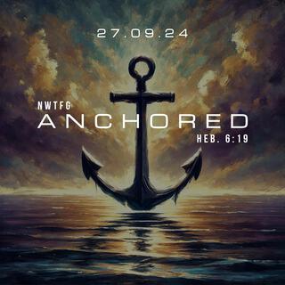 Anchored