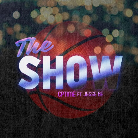 The Show ft. Jesse Be | Boomplay Music