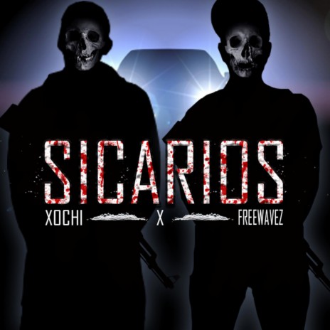 Sicarios ft. Xochi | Boomplay Music