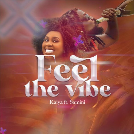 Feel the vibe (feat. Samini)