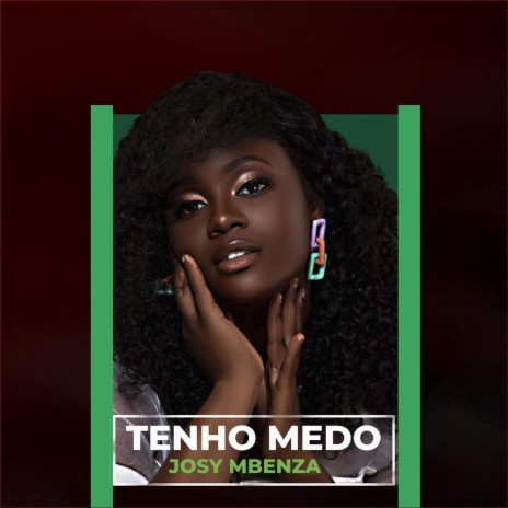 Tenho Medo ft. Josy Mbenza | Boomplay Music