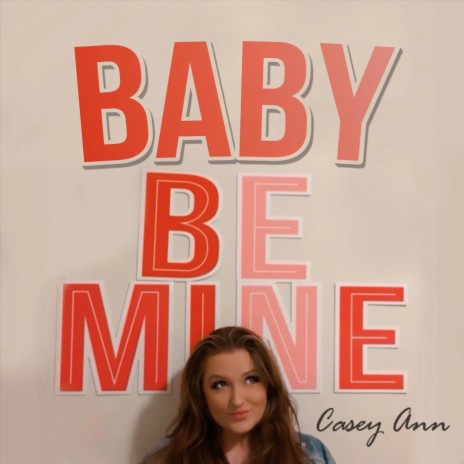 Baby Be Mine | Boomplay Music