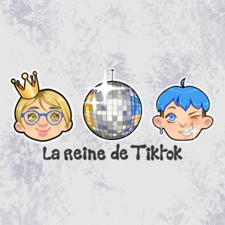 La Reine de Tiktok