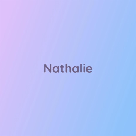 Nathalie | Boomplay Music
