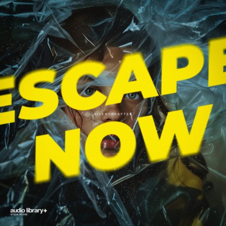 Escape Now | Boomplay Music