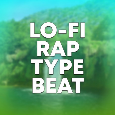 Lo-Fi Rap Type Beat | Boomplay Music