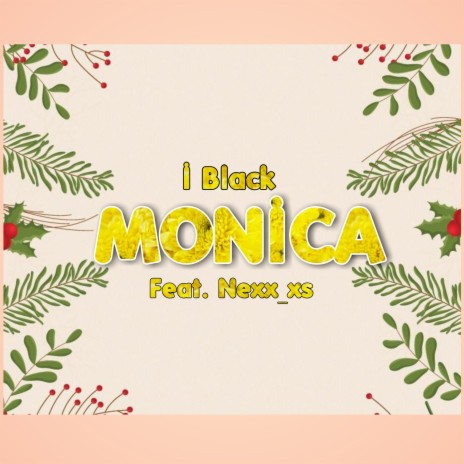 Monica ft. Nexx_xs | Boomplay Music