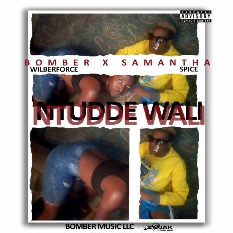 Ntudde Wali ft. Samantha Spice | Boomplay Music