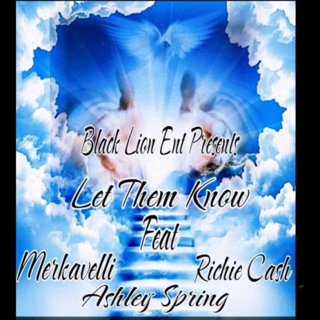 Let Them Know ft. Merkavelli, Richie Cash & Ashley Spring