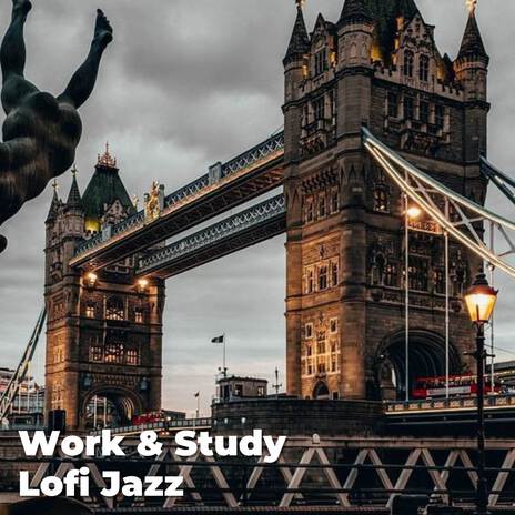 Work & Study Lofi Jazz - Relaxing Smooth Background Jazz Music for Work, Study, Focus, Coding | Boomplay Music