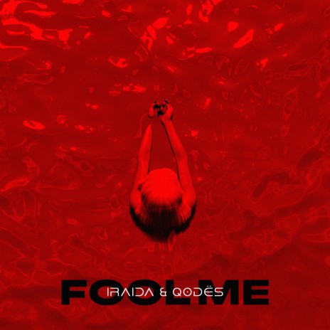 Fool Me ft. Qodës | Boomplay Music