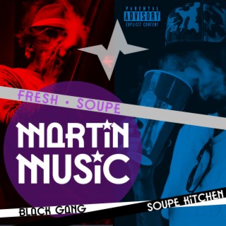 Martin Music Mixtape (Fresh + Soupe)