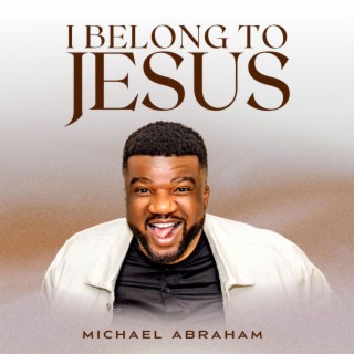 I Belong To Jesus lyrics | Boomplay Music