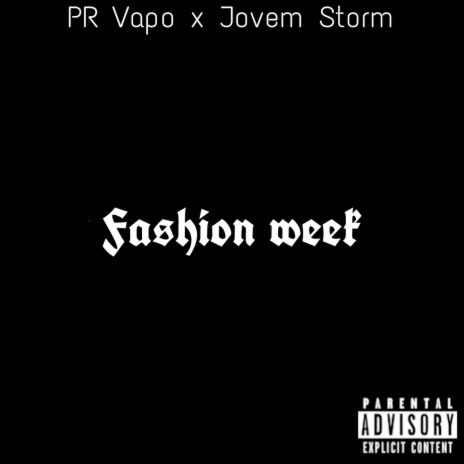 Fashion week ft. Jovem Storm | Boomplay Music