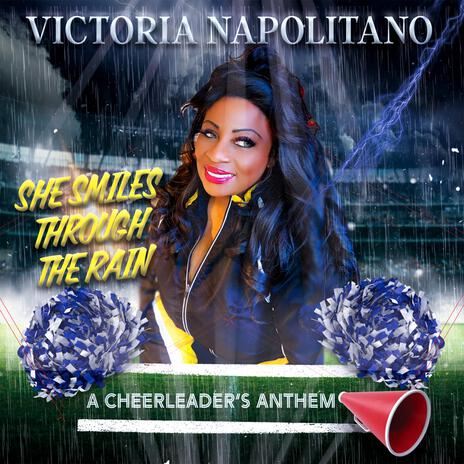 She Smiles Through The Rain (A Cheerleader’s Anthem) | Boomplay Music