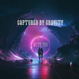 Captured by Gravity