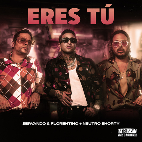 Eres Tú ft. Neutro Shorty | Boomplay Music