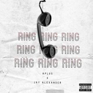 Ring Ring Ring ft. Aplus lyrics | Boomplay Music