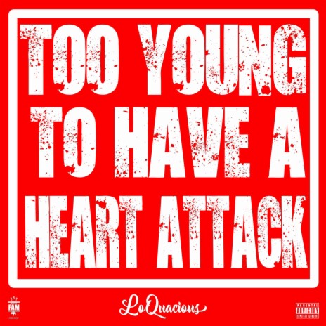 Too Young To Have A Heart Attack | Boomplay Music