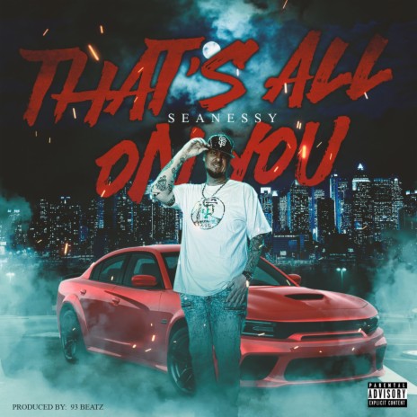 That's All On You | Boomplay Music