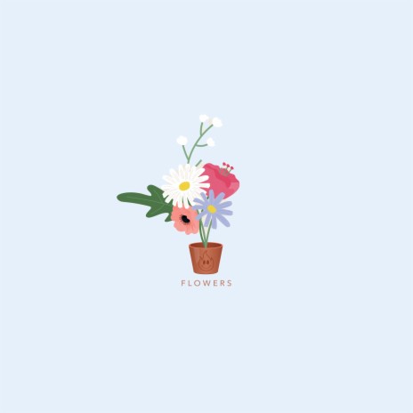 Flowers | Boomplay Music