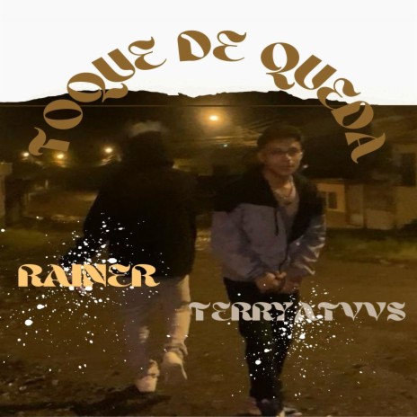Toque De Queda ft. TerryAtvvs | Boomplay Music