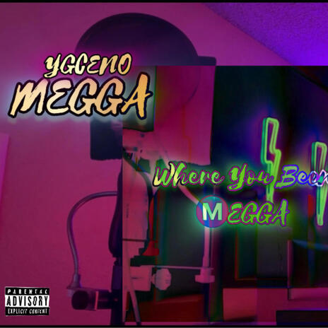 Where you been Ⓜ️EGGA ? | Boomplay Music