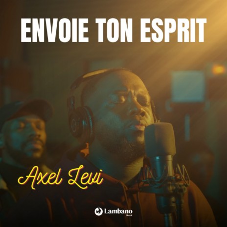 Envoie Ton Esprit | Boomplay Music