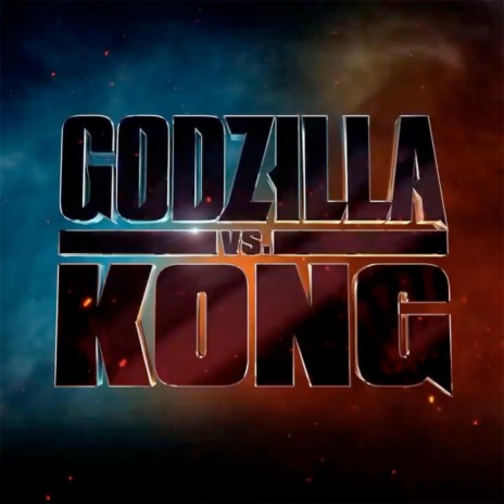 Godzilla vs. Kong | Boomplay Music