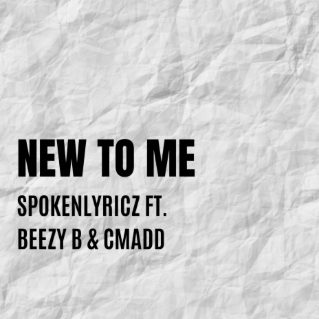 New To Me ft. Beezy-B & C.Madd