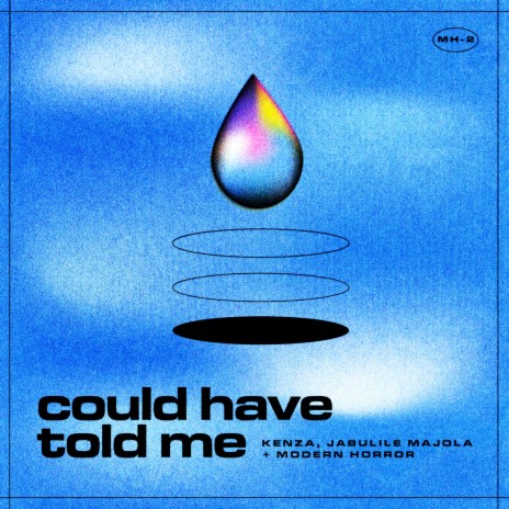 could have told me ft. Jabulile Majola & Modern Horror | Boomplay Music